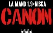 La Mano 1.9 & Niska – Canon